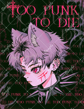 Load image into Gallery viewer, Too Punk To Die Print